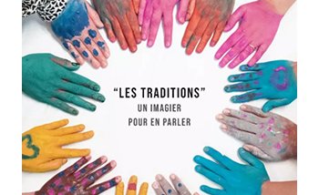 "Les traditions, un imagier pour en (…)