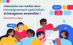 L'éducation aux médias dans l'enseignement spécialisé : échangeons ensemble !