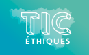 Ateliers "TIC éthiques" 2018 : (...)