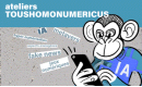 Les Ateliers "Tous Homonumericus" (…)