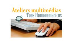 Ateliers multimédia "Tous Homonumericus" à Sprimont (Liège)