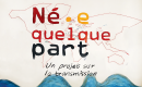 "Né.e quelque part" - 3 capsules (…)