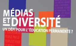 Médias et diversité : un défi pour l'éducation permanente ?