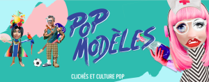 Pop Modèles : un outil pour mettre la pop culture en question
